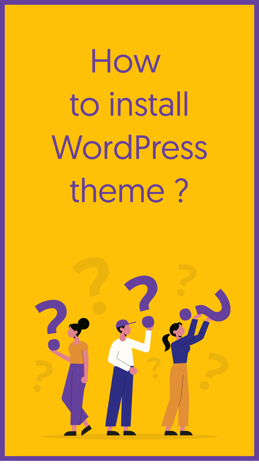 🎓How to Install a Theme in WordPress - Ultimate Beginners Guide